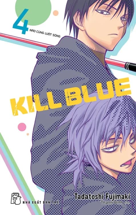 Kill Blue - Tập 4 - ảnh bìa chính thức từ NXB Trẻ