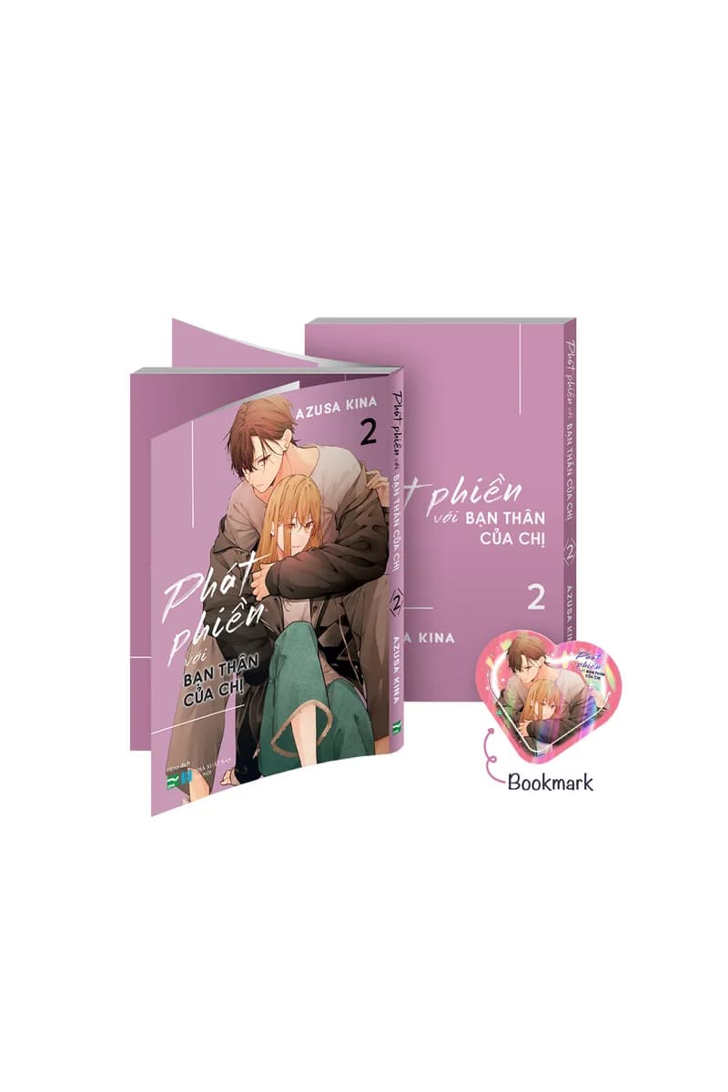 Bìa Phát Phiền Với Bạn Thân Của Chị - Tập 2 - Bản Đặc Biệt - Tặng Kèm Bookmark